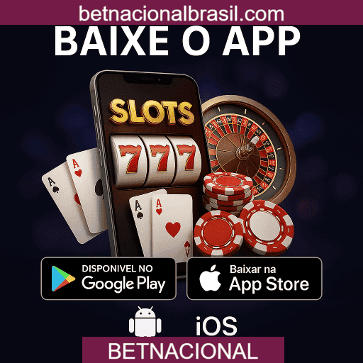 BETNACIONAL App Mobile - Android e iOS